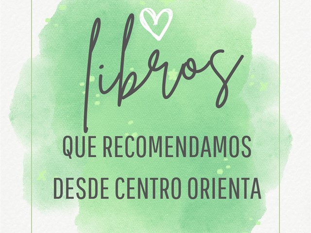 Libros que recomendamos desde Centro Orienta: